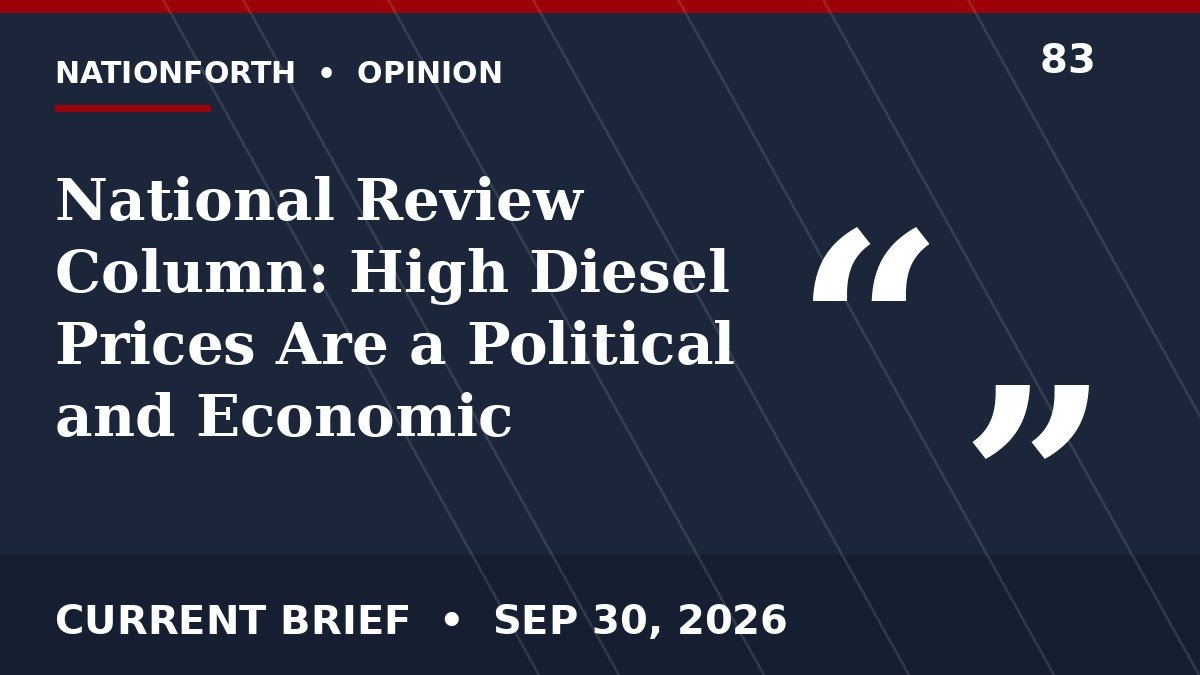 National Review Column: High Diesel Prices Are a Political and Economic Warning