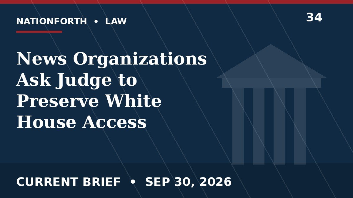 News Organizations Ask Judge to Preserve White House Access