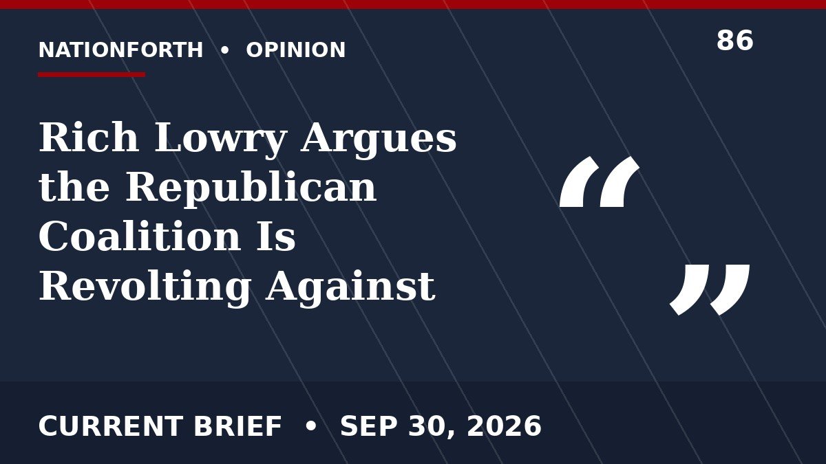 Rich Lowry Argues the Republican Coalition Is Revolting Against Tariffs