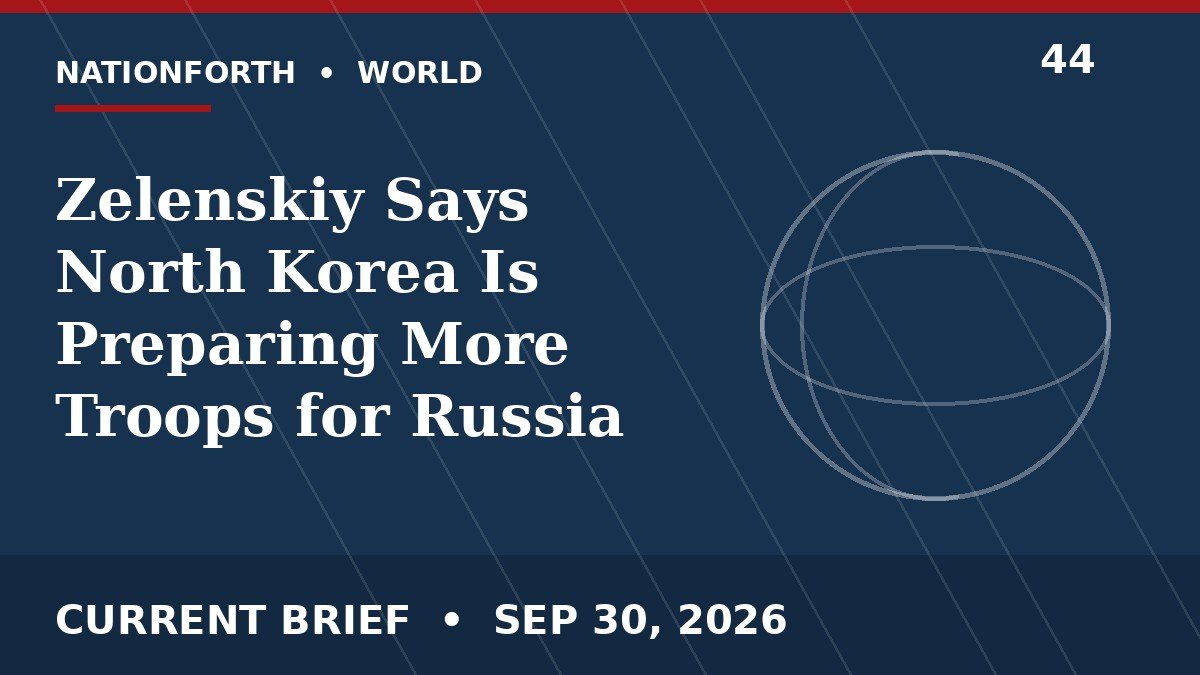 Zelenskiy Says North Korea Is Preparing More Troops for Russia
